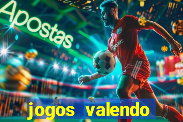 jogos valendo dinheiro online